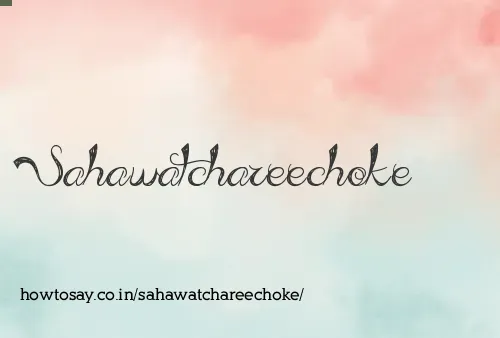 Sahawatchareechoke