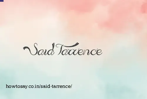 Said Tarrence
