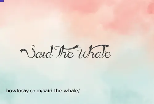Said The Whale