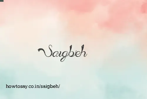 Saigbeh