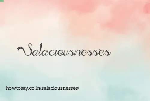 Salaciousnesses