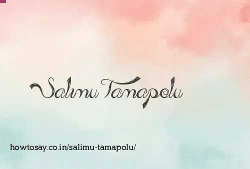 Salimu Tamapolu