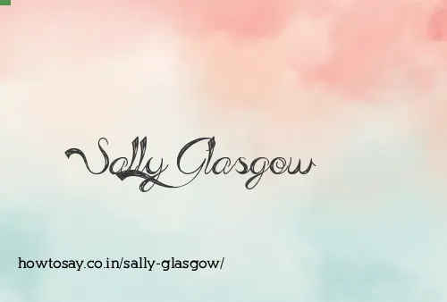 Sally Glasgow