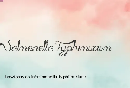Salmonella Typhimurium