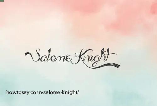 Salome Knight
