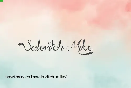 Salovitch Mike