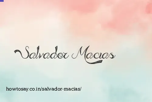 Salvador Macias