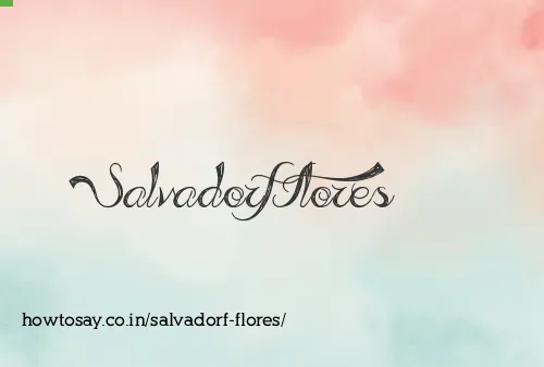 Salvadorf Flores