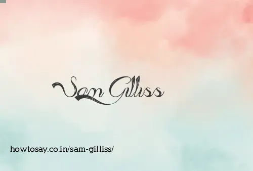 Sam Gilliss