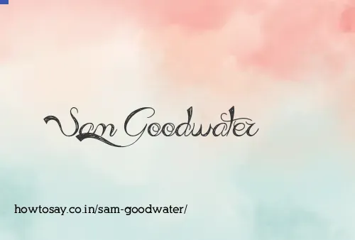 Sam Goodwater