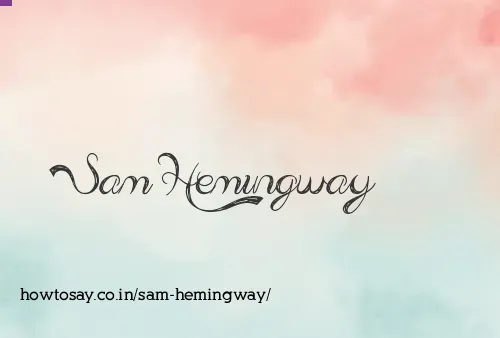 Sam Hemingway