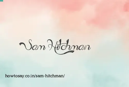 Sam Hitchman