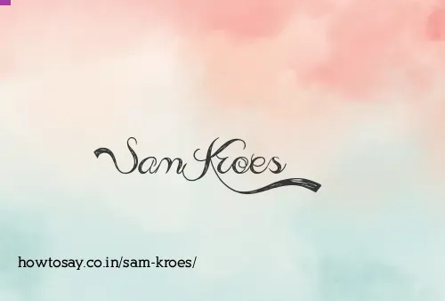 Sam Kroes