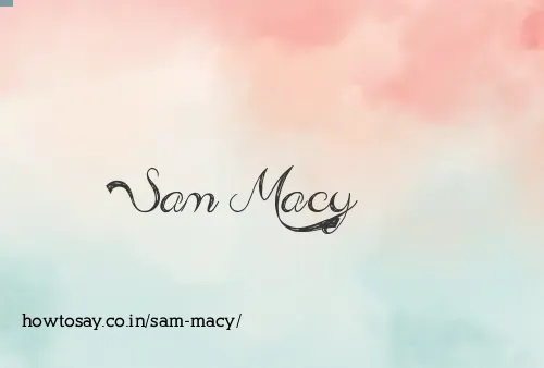 Sam Macy