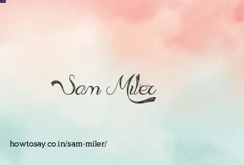 Sam Miler