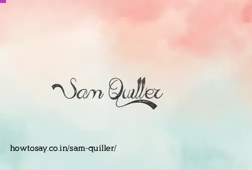 Sam Quiller