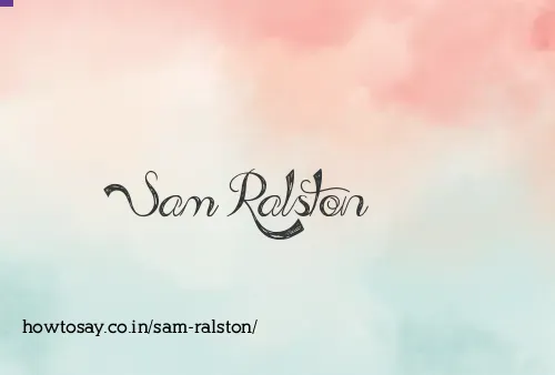 Sam Ralston