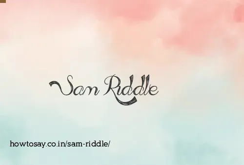 Sam Riddle