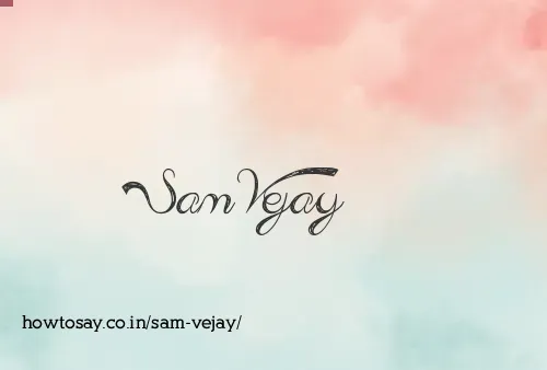 Sam Vejay