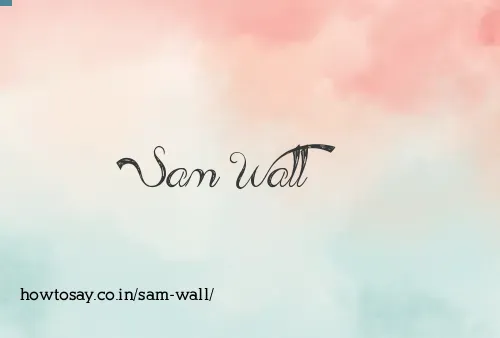 Sam Wall