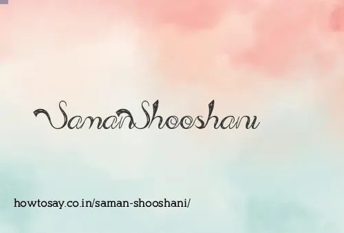 Saman Shooshani