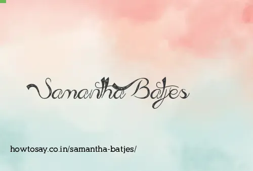 Samantha Batjes