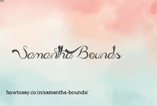 Samantha Bounds
