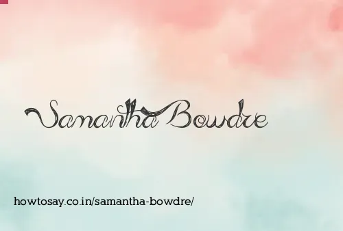 Samantha Bowdre