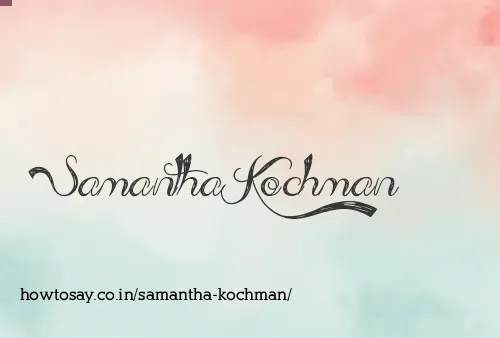 Samantha Kochman