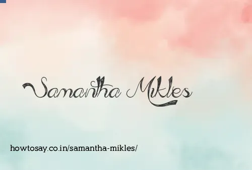Samantha Mikles