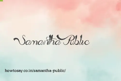 Samantha Public