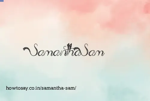 Samantha Sam