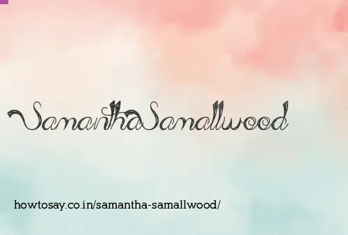 Samantha Samallwood