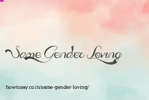 Same Gender Loving