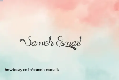 Sameh Esmail