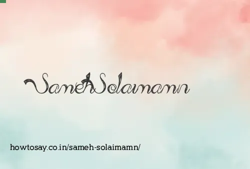 Sameh Solaimamn