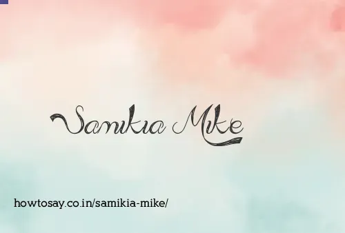 Samikia Mike