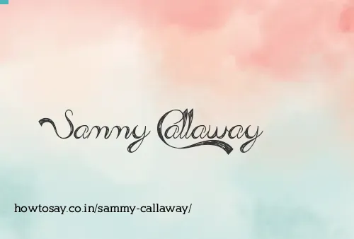 Sammy Callaway