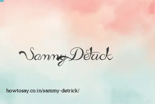 Sammy Detrick