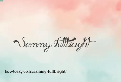 Sammy Fullbright