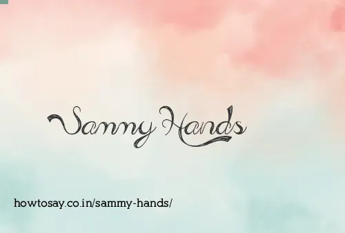 Sammy Hands