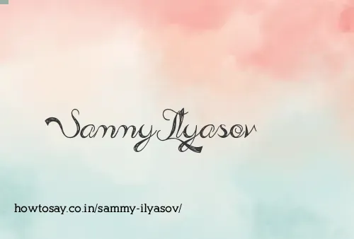Sammy Ilyasov