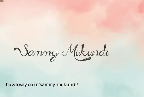 Sammy Mukundi