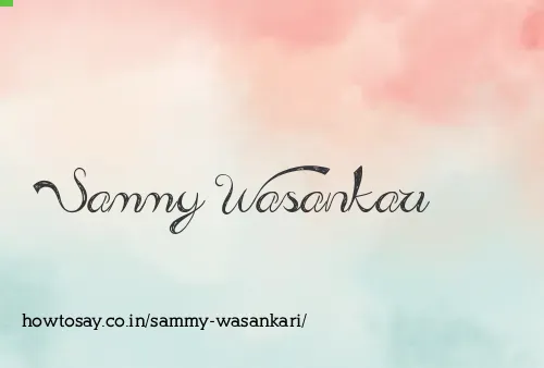Sammy Wasankari