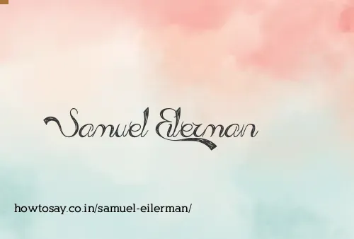 Samuel Eilerman