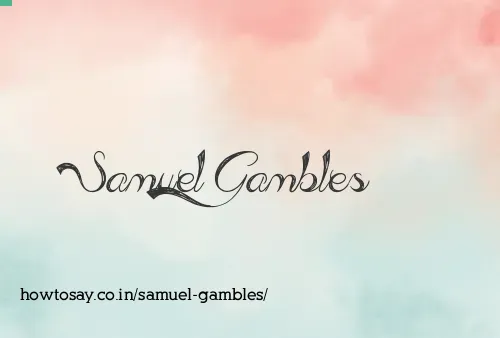 Samuel Gambles
