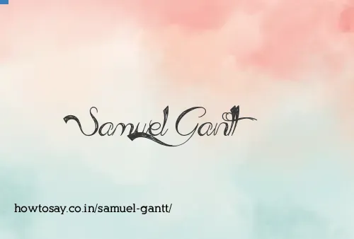 Samuel Gantt