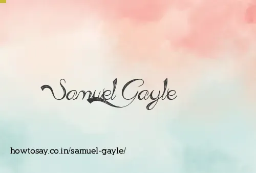Samuel Gayle