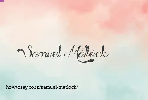 Samuel Matlock