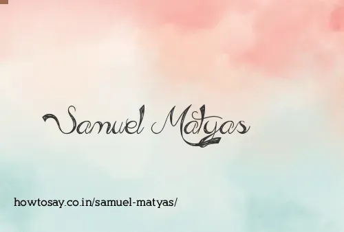 Samuel Matyas